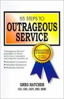 55 Steps to Outrageous Service 0967605504 Book Cover