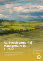 Agri-Environmental Management in Europe: Sustainable Challenges and Solutions - From Policy Interventions to Practical Farm Management 1912178443 Book Cover