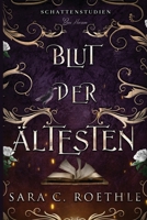 Blut der Ältesten: Paranormale Romantasy (Schattenstudien) (German Edition) B0DRPSLFNS Book Cover