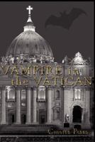 Vampire in the Vatican 1466384107 Book Cover