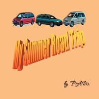 My Summer Road Trip 1469150778 Book Cover