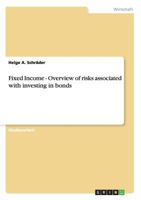 Fixed Income - Overview of risks associated with investing in bonds 3656253013 Book Cover