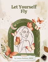 Let Yourself Fly B0H7B6N5N5 Book Cover