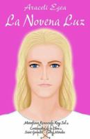 La Novena Luz (the Ninth Light): Autentica Vida de Jhasua de Nazaret (the Life of Jesus of Nazareth) (Enl) 9806385179 Book Cover