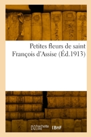 Petites Fleurs de Saint François d'Assise 2329888198 Book Cover