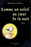 Comme un soleil au coeur de la nuit 1549571699 Book Cover