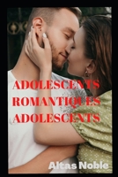 Adolescents Romantiques Adolescents B0BH1RRD38 Book Cover