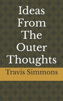 Ideas From The Outer Thoughts B0BVPKSHTH Book Cover
