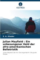 Julian Mayfield: Ein unbesungener Held der afro-amerikanischen Belletristik (German Edition) 6207075439 Book Cover