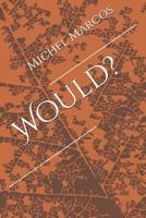 Would? 1093761407 Book Cover