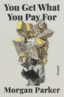 You Get What You Pay for 052551144X Book Cover