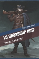 Le Chasseur Noir 153004751X Book Cover