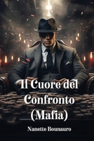 Il Cuore del Confronto (Mafia) (Italian Edition) 9957305182 Book Cover