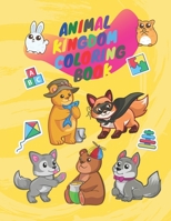 Animal kingdom coloring book: Animals coloring book for kids B08BDYB92V Book Cover