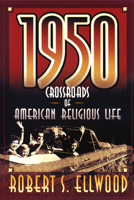 1950: Crossroads of American Religious Life 0664258131 Book Cover