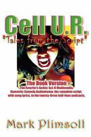 Cell U.R. Tales from the Script 0557213436 Book Cover
