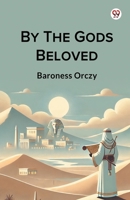 By The Gods Beloved 9369427570 Book Cover