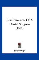 Reminiscences of a Dental Surgeon 1021607509 Book Cover