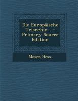 Die Europaische Triarchie... - Primary Source Edition 1017063737 Book Cover