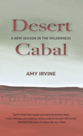 Desert Cabal: A New Season in the Wilderness 1937226972 Book Cover