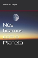 Nós ficamos com o Planeta (Portuguese Edition) B0F9SS7VY9 Book Cover