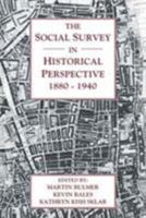 The Social Survey in Historical Perspective, 1880 1940 0521188784 Book Cover