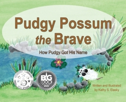 Pudgy Possum the Brave B0CRXLK897 Book Cover