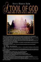A Tool of God: What Does It Mean to Be a Tool of God 1410769453 Book Cover