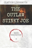 The Outlaw Stinky Joe: Low Profanity Edition B08QRYXNS1 Book Cover