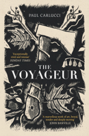 The Voyageur: 'Marvellous Work of Art' John Banville 1800753152 Book Cover