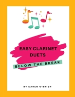 Easy Clarinet Duets Below the Break B08KH3RXXH Book Cover