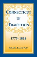 Connecticut in transition: 1775-1818 0788417444 Book Cover