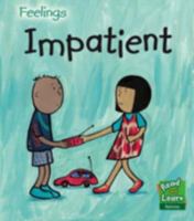 Impatient (Feelings) 1406207888 Book Cover