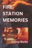 Fire Station Memories 1982929936 Book Cover