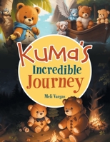 Kuma's Incredible Journey 1665760958 Book Cover