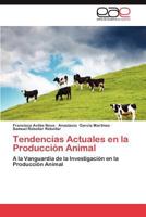 Tendencias Actuales En La Produccion Animal 3848450755 Book Cover