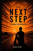 The Next Step: A Playbook for Reinvention B0H6CK5VFC Book Cover