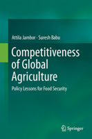 Competitiveness of Global Agriculture: Policy Lessons for Food Security 3319448749 Book Cover