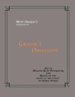 Grigor's Obsession Screenplay 150577473X Book Cover