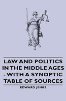 Law and Politics in the Middle Ages 1017925151 Book Cover