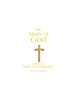 The Math of God: Volume IV Basic Multiplication B0FG2DX5CZ Book Cover
