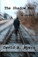 The Shadow Man 1312543728 Book Cover