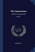 The Cameronians: a novel / By James Grant Volume 1 1340348284 Book Cover