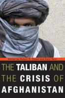 The Taliban and the Crisis of Afghanistan 0674032241 Book Cover