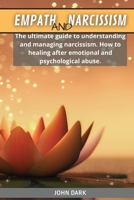 Empath and Narcissism: The ultimate guide to understanding and managing narcissism. How to healing after emotional and psychological abuse 1801855439 Book Cover