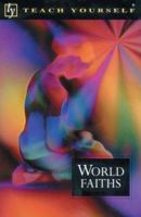 Teach Yourself World Faiths (Teach Yourself Educational) 0071748520 Book Cover