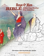 Men and boys Bible Christian Coloring Book For Adults: Christian coloring books for adults 1706355653 Book Cover
