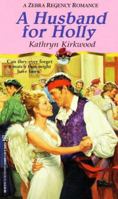 A Husband For Holly (Zebra Regency Romance) 0821762648 Book Cover