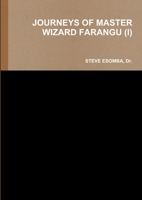 Journeys of Master Wizard Farangu 1471771679 Book Cover