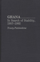 Ghana: In Search of Stability, 1957-92 0275943267 Book Cover